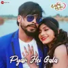 Pyar Hei Gala