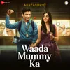 Waada Mummy Ka