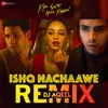 Ishq Nachaawe Remix by Dj Aqeel