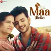 About Maa (Bebe) Song