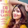 Dil Bhul Gayi