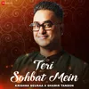 About Teri Sohbat Mein Song