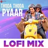Thoda Thoda Pyaar Lofi Mix by Deepanshu Ruhela