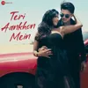 About Teri Aankhon Mein Song