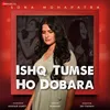 About Ishq Tumse Ho Dobara Song
