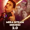 Mera Intkam Dekhegi 2.0