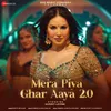 Mera Piya Ghar Aaya 2.0