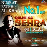 Dulhe Ka Sehra On 1 Beat With Dialogue Mp3 Song Download By Nusrat Fateh Ali Khan Wynk Salman के 'dulhe ka sehra' performance को मिली standing ovation | indian idol season 10. dulhe ka sehra on 1 beat with dialogue