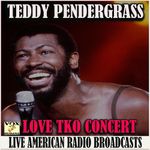 Medley If You Don T Know Me By Now Wake Up Everybody Bad Luck The Love Live Mp3 Song Download By Teddy Pendergrass Love Tko Concert Live Wynk