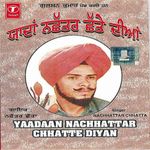 Jind Mundri Vikha Ke Kad Lei Gaya Mp3 Song Download By Nachhattar Chhatta Yaadaan Nachhattar Chhatte Diyan Wynk