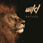 Wild Mp3 Song Download By Raylee Wynk