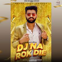 DJ Na Rok Die MP3 Song Download | DJ Na Rok Die @ WynkMusic