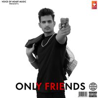 Friends Only Songs Download - Free Online Songs @ JioSaavn