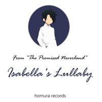 Stream The Promised Neverland ~Isabella's Lullaby [Ray's Version][music  box][Cover] by Hinata8888