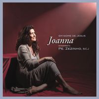 Oraçao pela Familia MP3 Song Download | Joanna interpreta Padre Zezinho,  SCJ @ WynkMusic