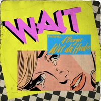 Wait MP3 Song Download | Wait @ WynkMusic