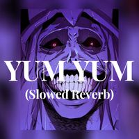 YUM YUM (Super Slowed) + (1 Hour Loop) 