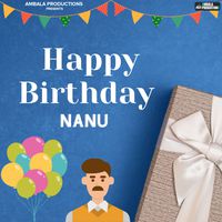 Happy Birthday Nanu - Single Song Download: Happy Birthday Nanu - Single  MP3 Song Online Free on Gaana.com