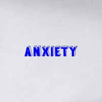 anxiety MP3 Song Download | anxiety @ WynkMusic