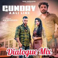 Skuespiller At accelerere beskyldninger Gunday Aali Line (Dialogue Mix) MP3 Song Download | Gunday Aali Line  (Dialogue Mix) @ WynkMusic