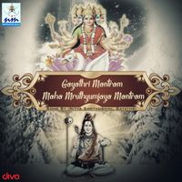 Gayathri Mantram Maha Mruthyumjaya Mantram - Play & Download All MP3