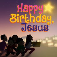 Happy Birthday, Jesus MP3 Song Download | Happy Birthday, Jesus @ WynkMusic