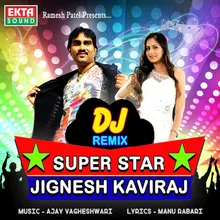 Dj Remix Superstar Jignesh Kaviraj