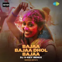 Bajaa Bajaa Dhol Bajaa - DJ V-key Remix
