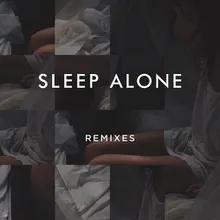 Sleep Alone Reuben Keeney Remix