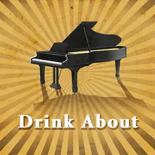 Drink About (Tribute to Seeb, Dagny) Piano Version