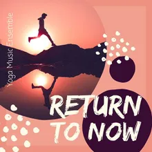 Return to Now