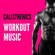 Calisthenics Workout Music
