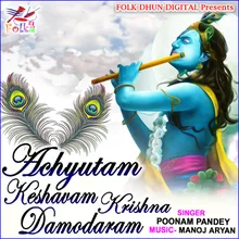 Achyutam Keshvam Krishna Damodaram