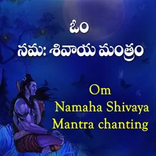 Om Namah Sivaya Mantra Chanting
