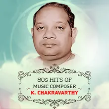 80s Hits of Music Composer K. Chakravarthy