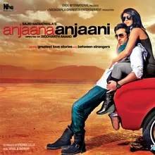 Anjaana Anjaani (Electric Mix)