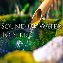 Sound Of Water To Sleep