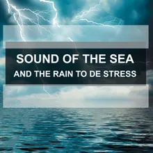 Sound Of The Sea And The Rain To De stress