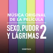 Departamento Musica Original de la Película "Sexo Pudor y Lagrimas 2 "