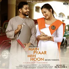 Main Pyaar Mein Hoon Remix Version