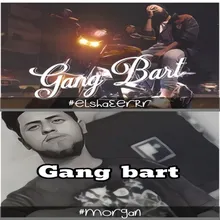 Gang Bart