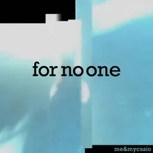 for no one