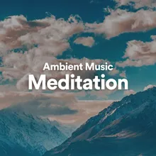 Ambient Music Meditation, Pt. 3