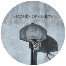 Seconds of Clarity