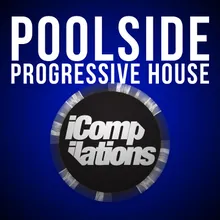 Poolside Progressive House DJ Mix