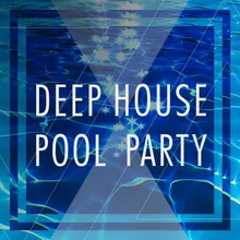 Deep House Pool Party DJ Mix