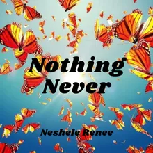 Nothing Never