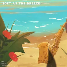 Soft As The Breeze