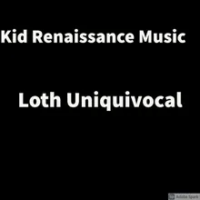 Loth Unequivocal
