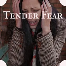 Tender Fear